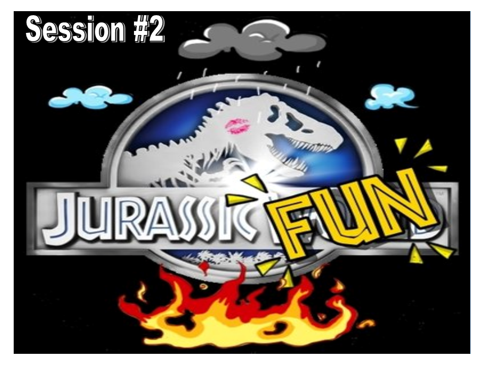 Session 2 - Jurassic Fun